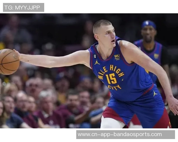 约基奇对火箭表现惊艳场均365分125板95助三分命中率高达529